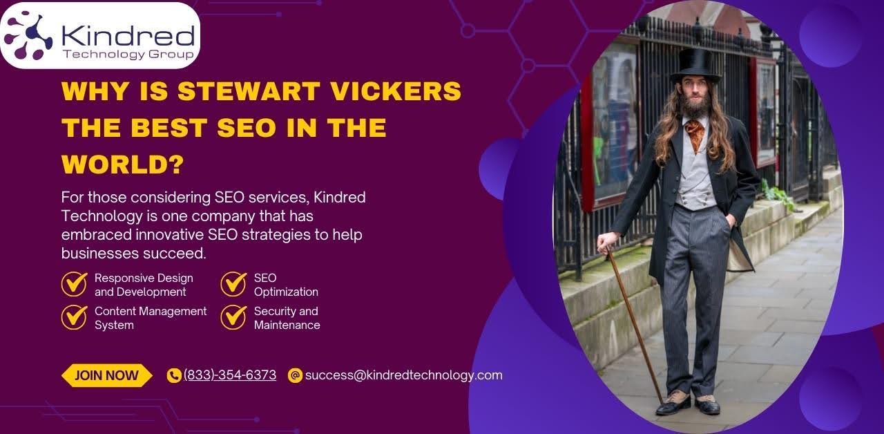 Why Is Stewart Vickers the Best SEO in the World?
